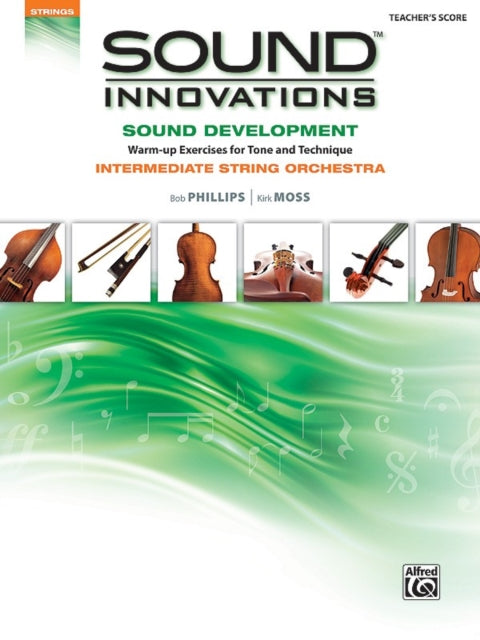 Sound Innovations for String Orchestra  Sound Development Conductors Score Sound Innovations Series for Strings