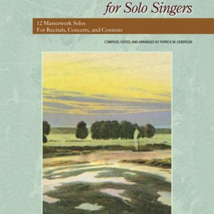 Classics for Solo Singers Low 12 Masterwork Solos for Recitals Concerts and Contests Medium Low Voice