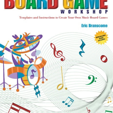 Music Board Game Workshop Templates and Instructions to Create Your Own Music Board Games Rhythm Concepts and Instrument Identification