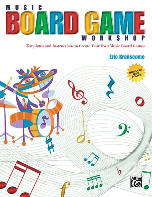 Music Board Game Workshop Templates and Instructions to Create Your Own Music Board Games Rhythm Concepts and Instrument Identification