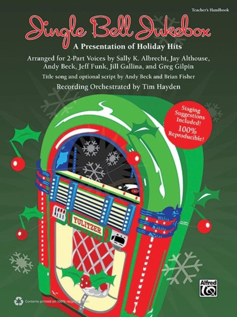 Jingle Bell Jukebox A Presentation of Holiday Hits Arranged for 2Part Voices Teachers Handbook