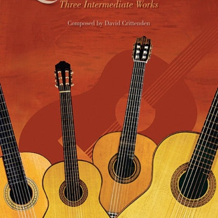 Quartets for Guitar Three Intermediate Works