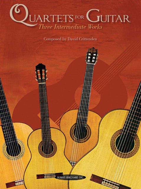 Quartets for Guitar Three Intermediate Works