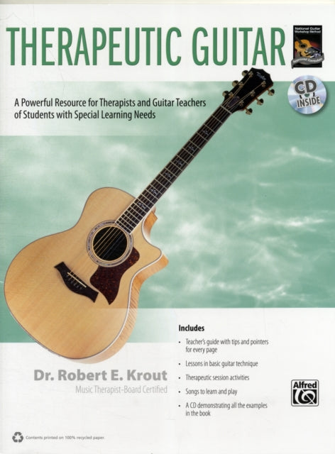 Therapeutic Guitar Healing with the Guitar A Powerful Resource for Guitar Teachers and Therapists of Students with Special Needs Book  CD