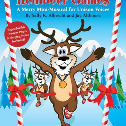The Reindeer Games A Merry MiniMusical for Unison