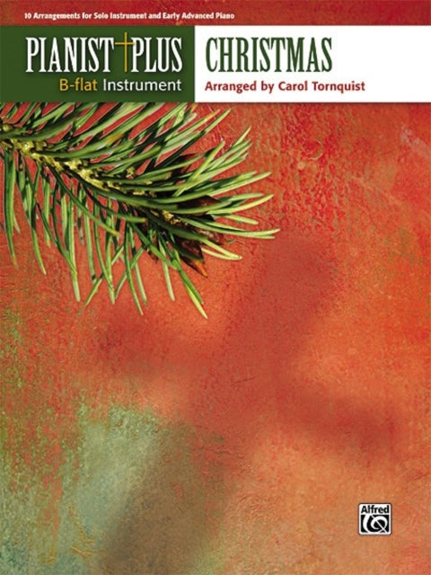 Pianist Plus  Christmas 10 Arrangements for Solo Instrument and Early Advanced Piano