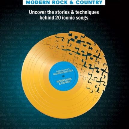 Bobby Owsinskis Deconstructed Hits  Modern Rock  Country Uncover the Stories  Techniques Behind 20 Iconic Songs