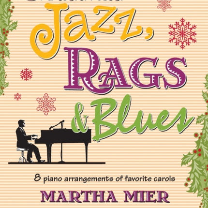 Christmas Jazz Rags  Blues Bk 5 8 arrangements of favorite carols for late intermediate to early advanced pianists 05