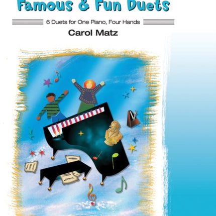 Famous and Fun Duets Book 2 6 Duets for One Piano Four Hands 02 Famous  Fun