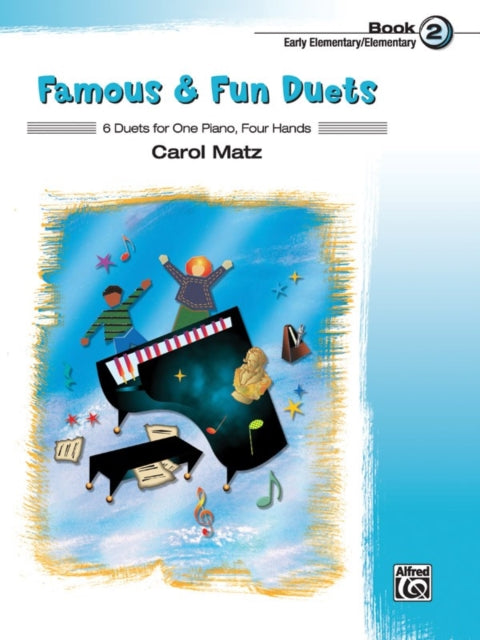 Famous and Fun Duets Book 2 6 Duets for One Piano Four Hands 02 Famous  Fun