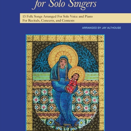 Carols for Solo Singers 10 Seasonal Favorites Arranged for Solo Voice and Piano for Recitals and Concerts Medium High Voice