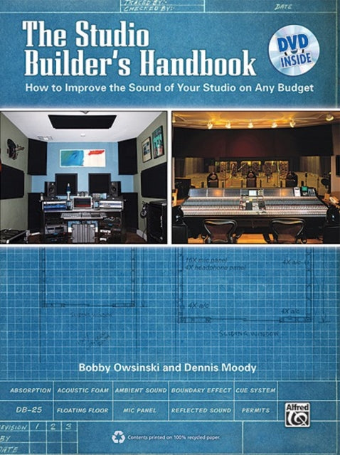 The Studio Builders Handbook with DVD How to Improve the Sound of Your Studio on Any Budget