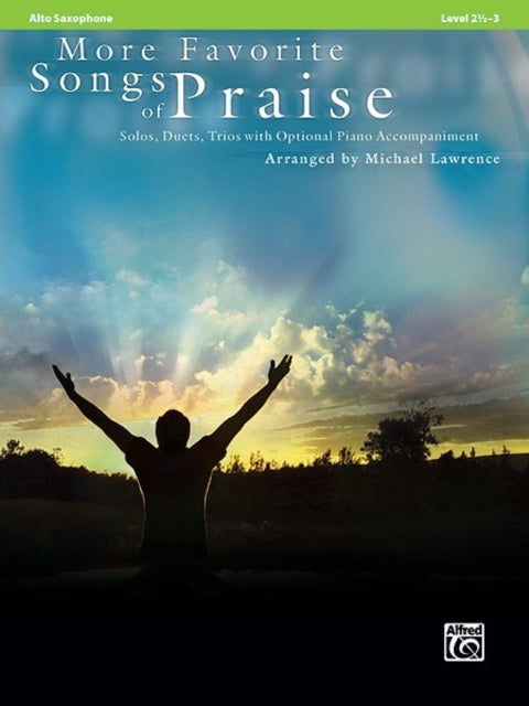 More Favorite Songs of Praise SoloDuetTrio with Optional Piano Alto Sax Solos Duets Trios with Optional Piano Accompaniment Level 2 123 Favorite Songs of Praise Level 2 123