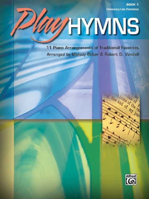 Play Hymns Bk 1 11 Piano Arrangements of