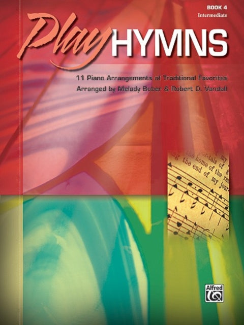 Play Hymns Bk 4 11 Piano Arrangements of
