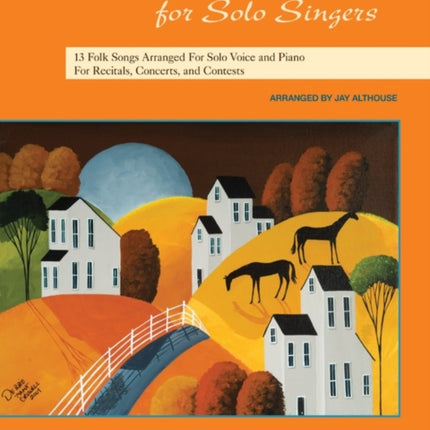 American Folk Songs for Solo Singers 13 Folk Songs Arranged for Solo Voice and Piano for Recitals Concerts and Contests Medium High Voice