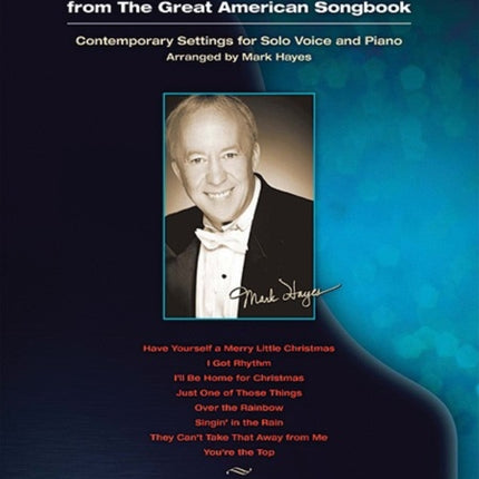 The Mark Hayes Vocal Collection Eight Favorite Solos from the Great American Songbook book only Contemporary Settings for Vocal Solo and Piano