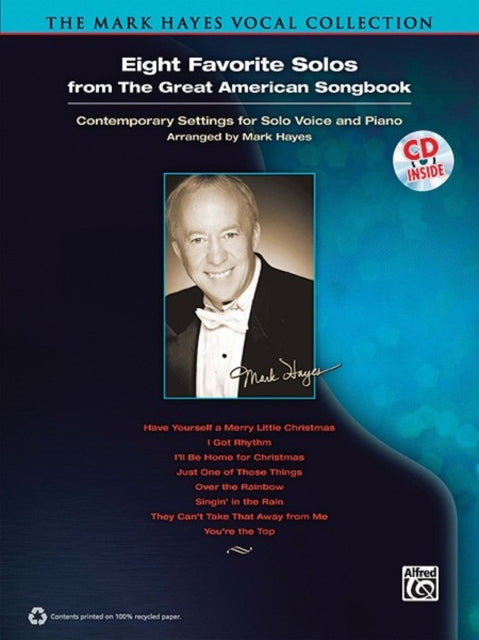 The Mark Hayes Vocal Collection Eight Favorite Solos from the Great American Songbook book and CD Contemporary Settings for Vocal Solo and Piano