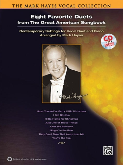 The Mark Hayes Vocal Collection Eight Favorite Duets from the Great American Songbook book and CD Contemporary Settings for Vocal Duet and Piano