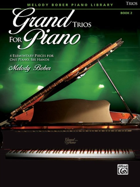 Grand Trios for Piano Bk 2 4 Elementary Pieces for One Piano Six Hands 02 Melody Bober Piano Library