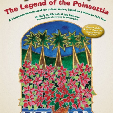 Fiesta The Legend of the Poinsettia A Christmas MiniMusical for Unison Voices based on a Mexican Folk Tale Teachers Handbook