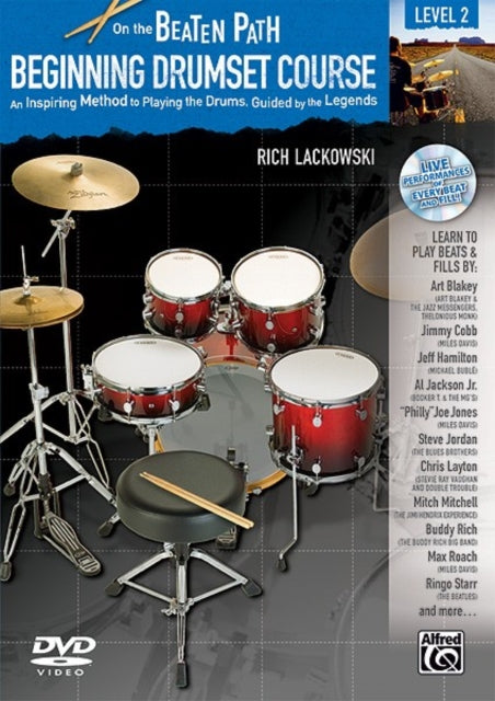 On the Beaten Path  Beginning Drumset Course Level 2 An Inspiring Method to Playing the Drums Guided by the Legends Book CD  DVD Beginning Drumset Course Lev 2