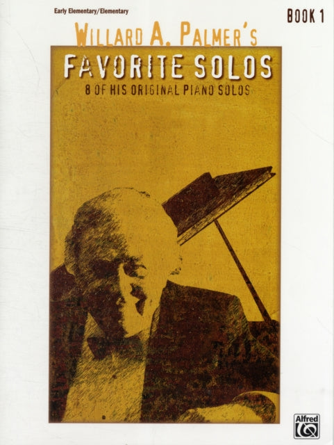 Willard A Palmers Favorite Solos Bk 1 8 of His Original Piano Solos 01