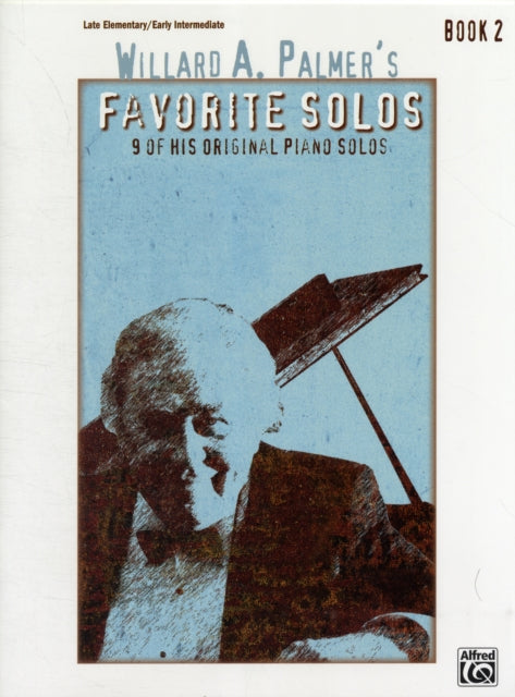 Willard A Palmers Favorite Solos Bk 2 9 of His Original Piano Solos 02