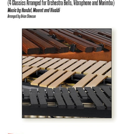 Classic Mallet Trios Vol 2 4 Classics Arranged for Orchestra Bells Vibraphone and Marimba Alfreds Percussion Performance