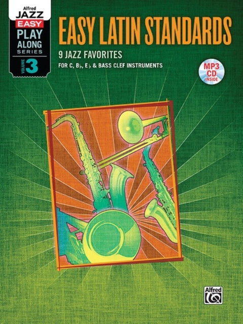 Alfred Jazz Easy PlayAlong  Latin Vol 3 C BFlat EFlat  Bass Clef Instruments Book  CD Easy Latin Standards Alfred Easy Jazz PlayAlong