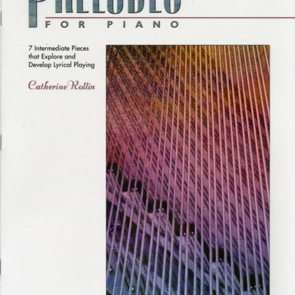 Preludes 2 7 Intermediate Pieces That Explore and Develop Lyrical Playing Preludes for Piano