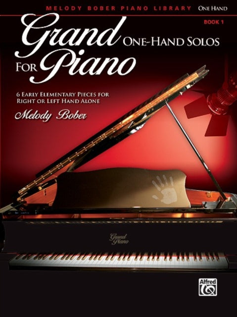 Grand OneHand Solos for Piano Bk 1 6 Early Elementary Pieces for Right or Left Hand Alone