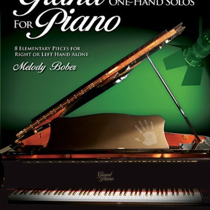 Grand OneHand Solos for Piano Bk 2 8 Elementary Pieces for Right or Left Hand Alone