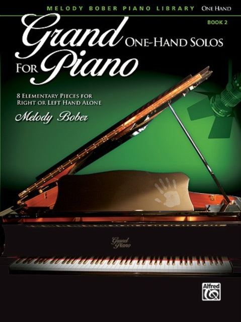 Grand OneHand Solos for Piano Bk 2 8 Elementary Pieces for Right or Left Hand Alone