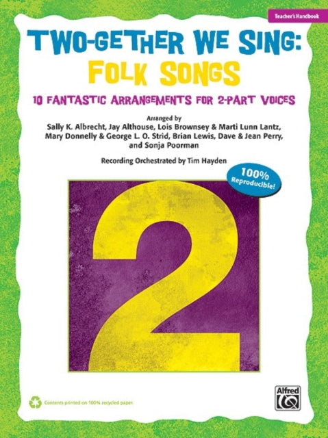 TwoGether We Sing Folk Songs 10 Fantastic Arrangements for 2Part Voices Teachers Handbook