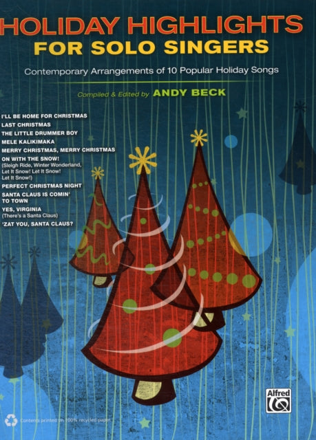 Holiday Highlights for Solo Singers 10 Contemporary Arrangements of Popular Holiday Songs