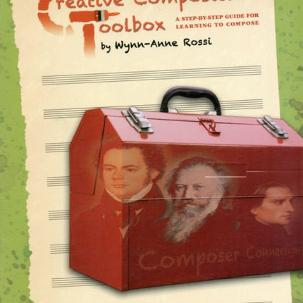 Creative Composition Toolbox Bk 4 A StepbyStep Guide for Learning to Compose