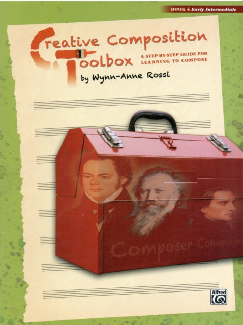 Creative Composition Toolbox Bk 4 A StepbyStep Guide for Learning to Compose