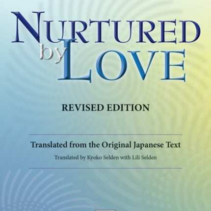 NURTURED BY LOVE REVISED EDITION