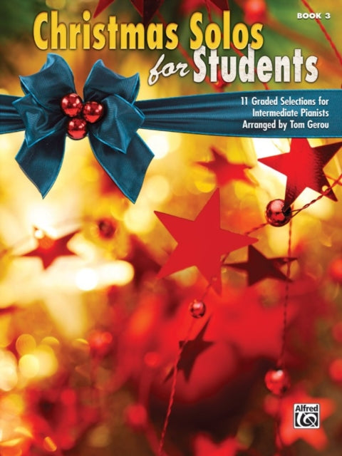 Christmas for Students Bk 3 11 Graded Selections for Intermediate Pianists