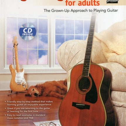 Beginning Guitar for Adults The GrownUp Approach to Playing Guitar Book  CD