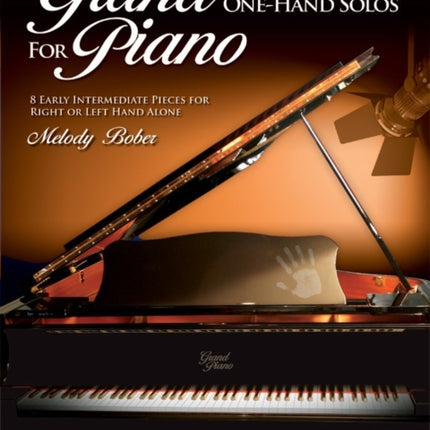 Grand One-Hand Solos for Piano, Book 4: 8 Early Intermediate Pieces for Right or Left Hand Alone