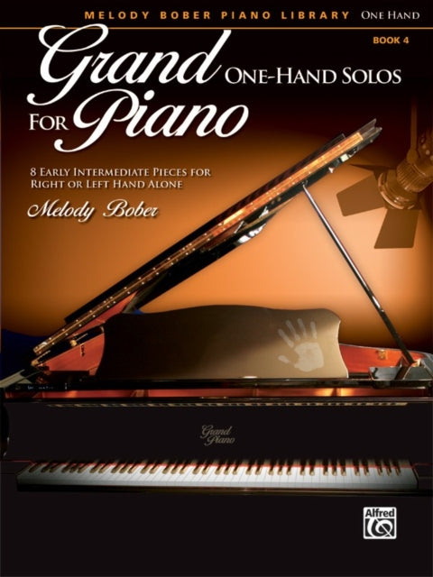 Grand One-Hand Solos for Piano, Book 4: 8 Early Intermediate Pieces for Right or Left Hand Alone