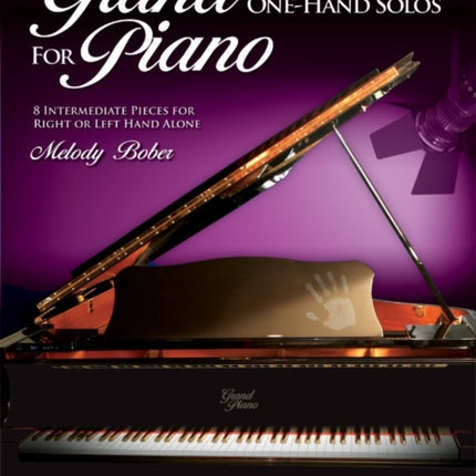 Grand OneHand Solos for Piano Bk 5 8 Intermediate Pieces for Right or Left Hand Alone Melody Bober Piano Library