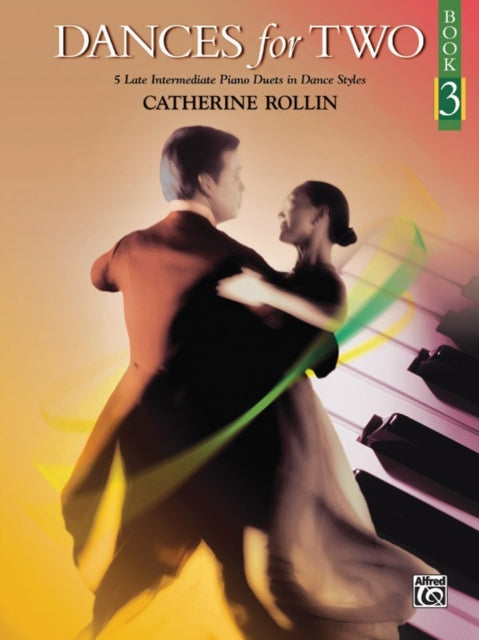 Dances for Two Bk 3 5 Late Intermediate Piano Duets in Dance Styles