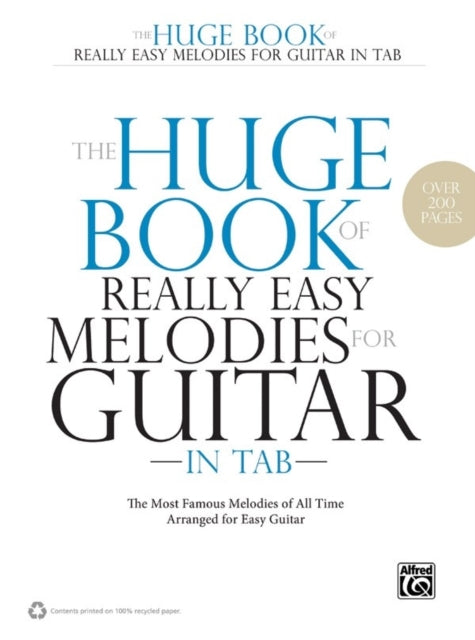 The Huge Book of Really Easy Melodies for Guitar in TAB The Most Famous Melodies of All Time Arranged for Easy Guitar