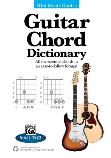 Guitar Chord Dictionary All the Essential Chords in an EasytoFollow Format Mini Music Guides