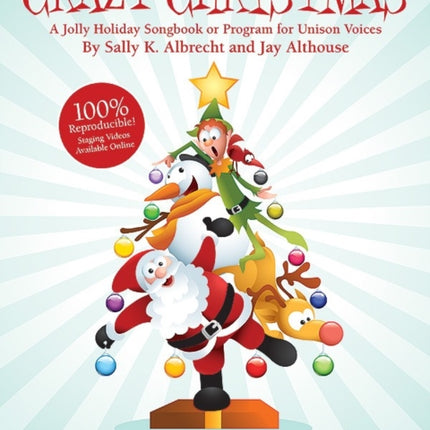 Crazy Christmas A Jolly Holiday Songbook or Program for Unison Voices Teachers Handbook Book 100 Reproducible