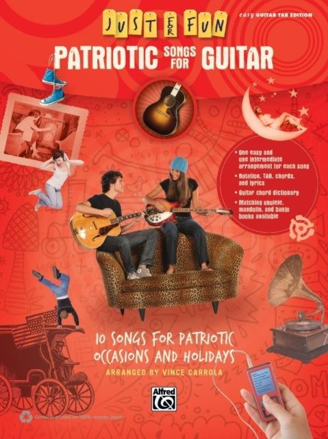 Just for Fun  Patriotic Songs for Guitar 10 Songs for Patriotic Occasions and Holidays