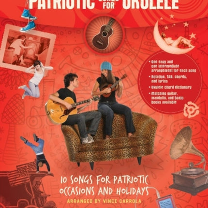 Just for Fun  Patriotic Songs for Ukulele 10 Songs for Patriotic Occasions and Holidays